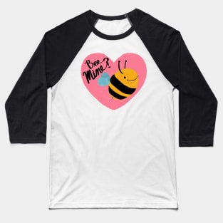 Bee Mine? Baseball T-Shirt